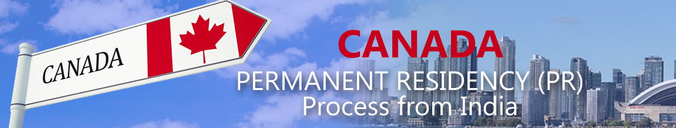 Canada Permanent Resident (PR) Visa Process from India